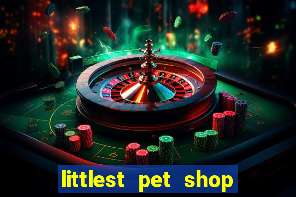 littlest pet shop jogo antigo baixar dinheiro infinito